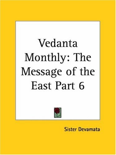 Vedanta Monthly: The Message of the East Part 6