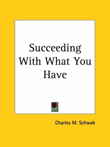 Succeeding With What You Have