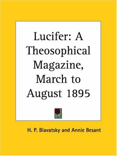 Lucifer: A Theosophical Magazine, March to August 1895