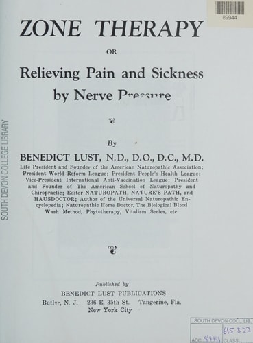 Zone Therapy or Relieving Pain and Sickness by Nerve Pressure