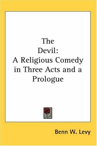The Devil: A Religious Comedy in Three Acts and a Prologue