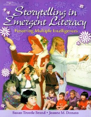 Storytelling in Emergent Literacy: Fostering Multiple Intelligence