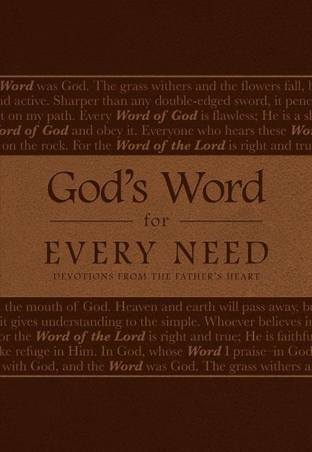Gods Word for Every Need: Devotions from the Fathers Heart