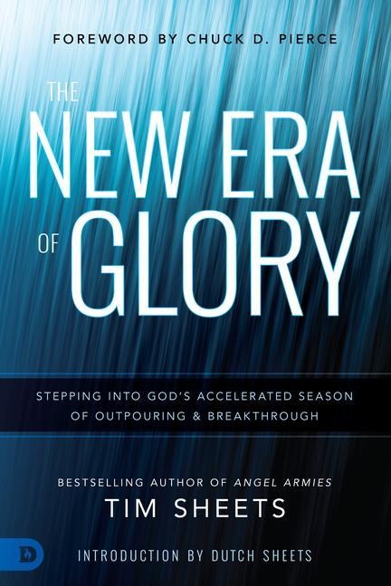 The New Era of Glory: Stepping Into Gods Accelerated Season of Outpouring and Breakthrough