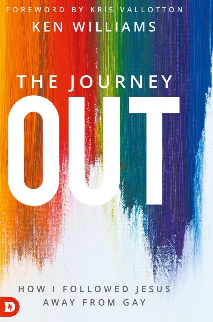 The Journey Out: How I Followed Jesus Away from Gay