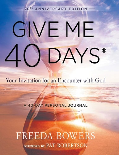 Give Me 40 Days A Reader's 40 Day Personal Journey-20th Anniversary Edition: Your Invitation For An Encounter With God