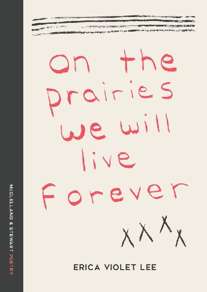 On the Prairies We Will Live Forever: Poems