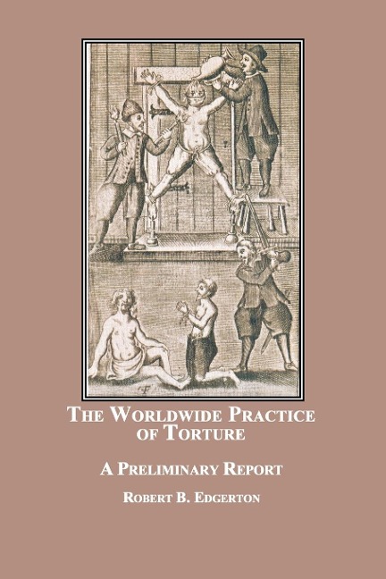 The Worldwide Practice of Torture: A Preliminary Report