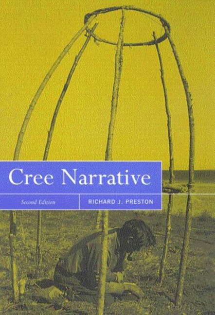 Cree Narrative, Second Edition: Expressing the Personal Meanings of Events