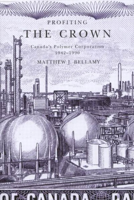 Profiting the Crown: Canadas Polymer Corporation, 1942-1990