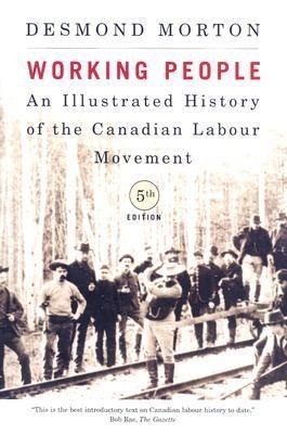 Working People, Fifth Edition: An Illustrated History of the Canadian Labour Movement