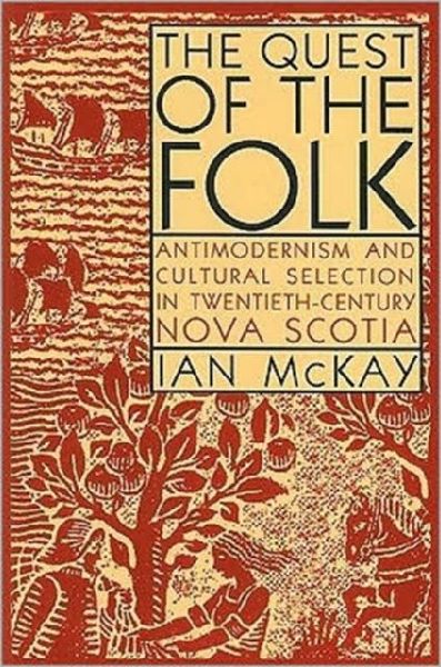 The Quest of the Folk, CLS Edition: Antimodernism and Cultural Selection in Twentieth-Century Nova Scotia