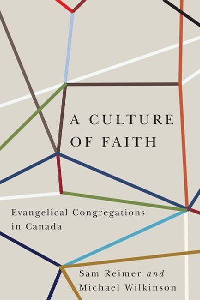 A Culture of Faith: Evangelical Congregations in Canada