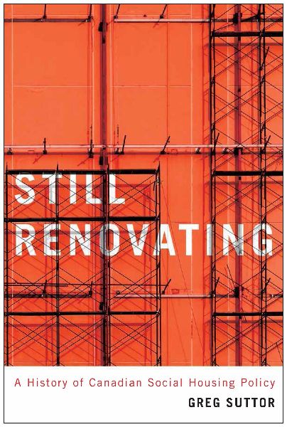 Still Renovating: A History of Canadian Social Housing Policy