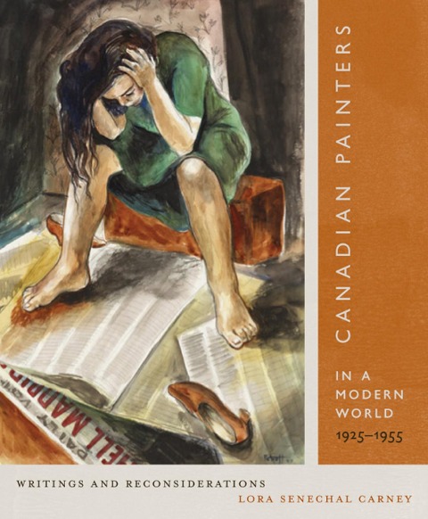 Canadian Painters in a Modern World, 1925-1955: Writings and Reconsiderations