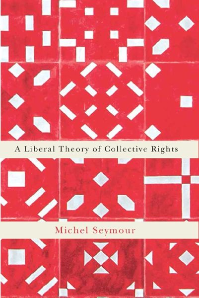 A Liberal Theory of Collective Rights: Volume 2