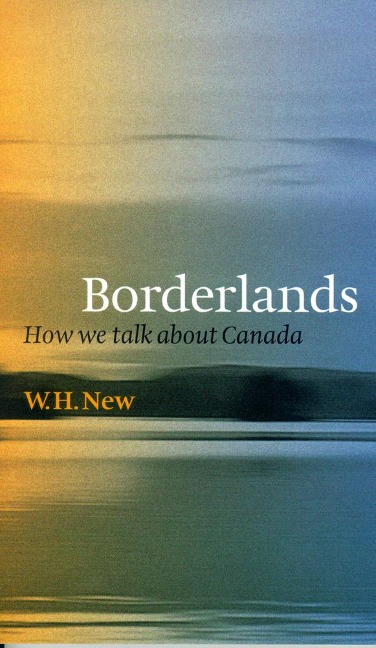 Borderlands: How We Talk about Canada