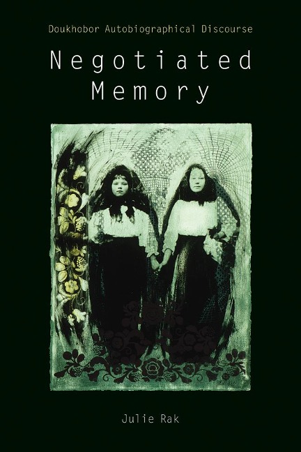 Negotiated Memory: Doukhobor Autobiographical Discourse