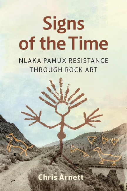 Signs of the Time: Nlaka'pamux Resistance Through Rock Art