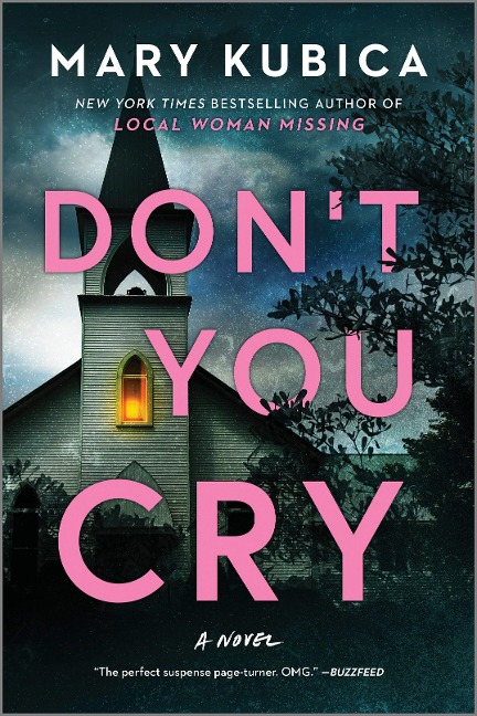 Dont You Cry: A Thrilling Suspense Novel from the Author of Local Woman Missing