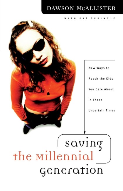 The Saving the Millennial Generation: New Says to Reach the Kids You Care about in These Uncertain Times