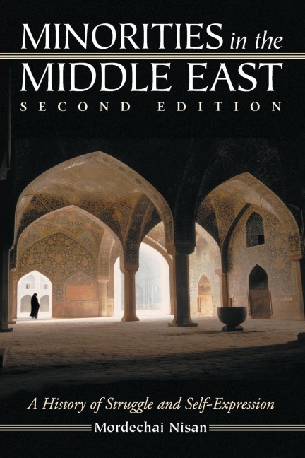 Minorities in the Middle East: A History of Struggle and Self-Expression, 2d ed.