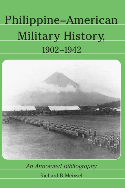 Philippine-American Military History, 1902-1942: An Annotated Bibliography