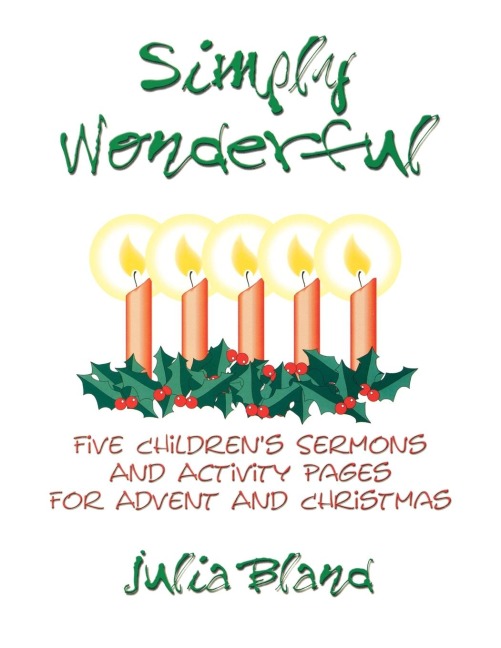 Simply Wonderful: Five Childrens Sermons and Activity Pages for Advent and Christmas