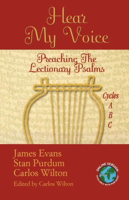 Hear My Voice: Preaching The Lectionary Psalms Cycles A B C