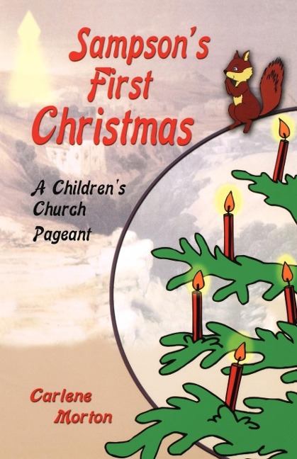Sampsons First Christmas: A Childrens Church Pageant