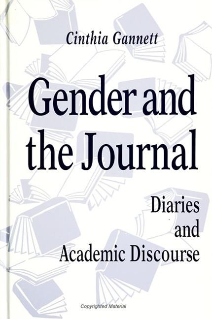 Gender and the Journal: Diaries and Academic Discourse