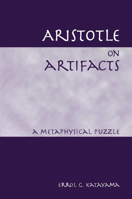 Aristotle on Artifacts: A Metaphysical Puzzle