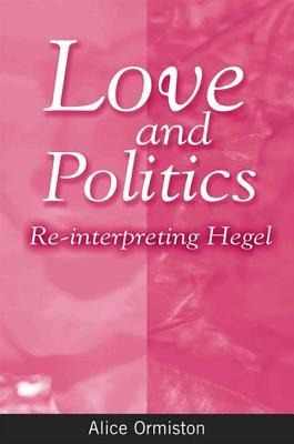 Love and Politics: Re-Interpreting Hegel