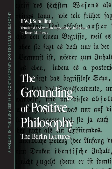 The Grounding of Positive Philosophy: The Berlin Lectures