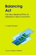 Balancing Act: The New Medical Ethics of Medicines New Economics