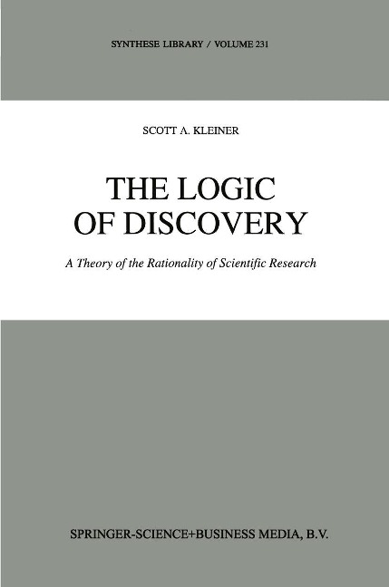 The Logic of Discovery: A Theory of the Rationality of Scientific Research