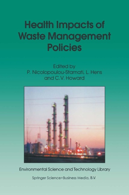 Health Impacts of Waste Management Policies: Proceedings of the Seminar Health Impacts of Wate Management Policies Hippocrates Foundation, Kos, Greece, 12-14 November 1998