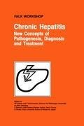Chronic Hepatitis: New Concepts of Pathogenesis, Diagnosis and Treatment