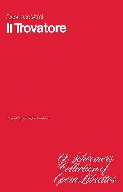 Il Trovatore: Libretto