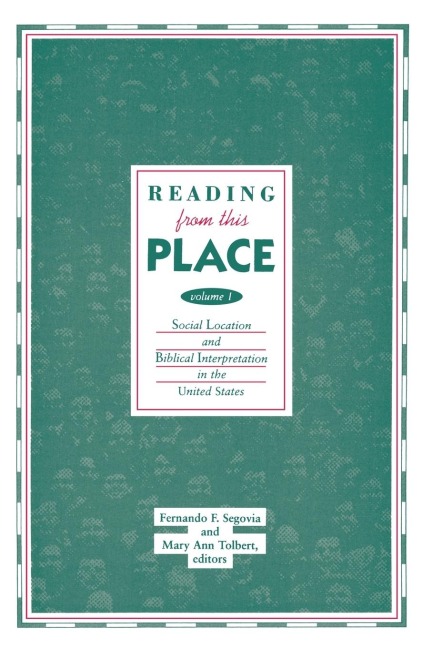Reading from This Place, Volume 1: Social Location & Biblical Interpretation in the U.S.