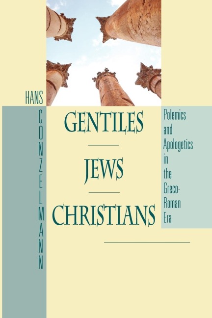 Gentilesjewschristians: Polemics and Apologetics in the Greco-Roman Era