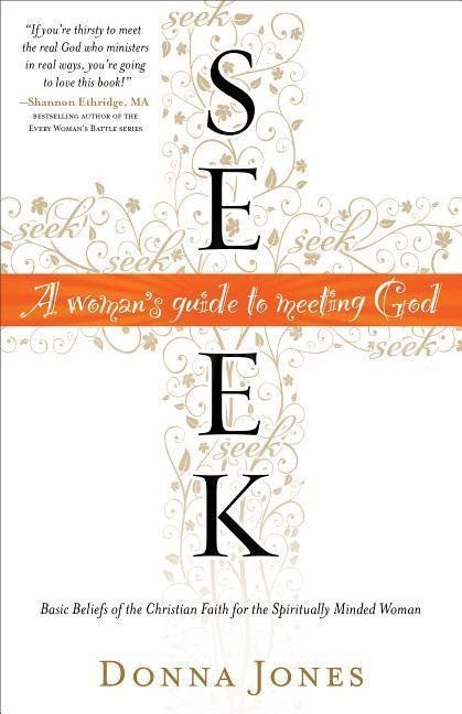 Seek: A Womans Guide to Meeting God