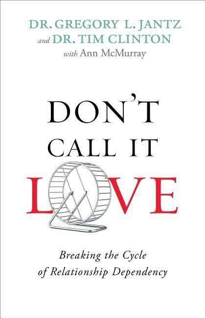 Dont Call It Love: Breaking the Cycle of Relationship Dependency