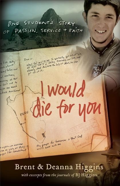I Would Die for You: One Students Story of Passion, Service and Faith