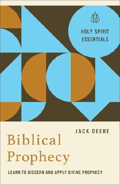 Biblical Prophecy: Learn to Discern and Apply Divine Prophecy