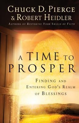 A Time to Prosper: Finding and Entering Gods Realm of Blessings