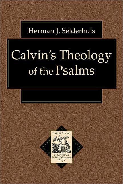 Calvin's Theology of the Psalms