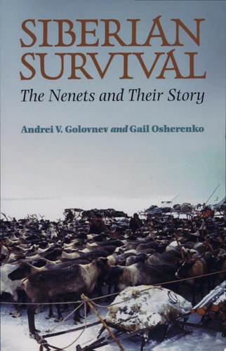 Siberian Survival The Nenets and Their Story
