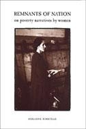 Remnants of Nation: On Poverty Narratives by Women
