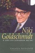 Niki Goldschmidt: A Life in Canadian Music